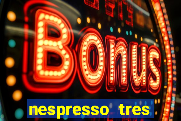 nespresso tres luzes piscando